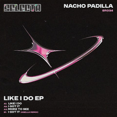 PremEar: Nacho Padilla - I Got It (Abella Remix) [SR034]