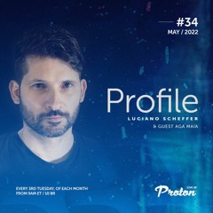 Luciano Scheffer @ Profile #34 | Proton Radio