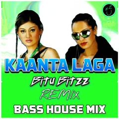 Kaanta Laga | Bass House Mix | DJ Doll | Shefali Jariwala | Bitu Bitzz Remix