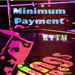Minimum Payment Freestyle (Prod. Josh Petruccio)