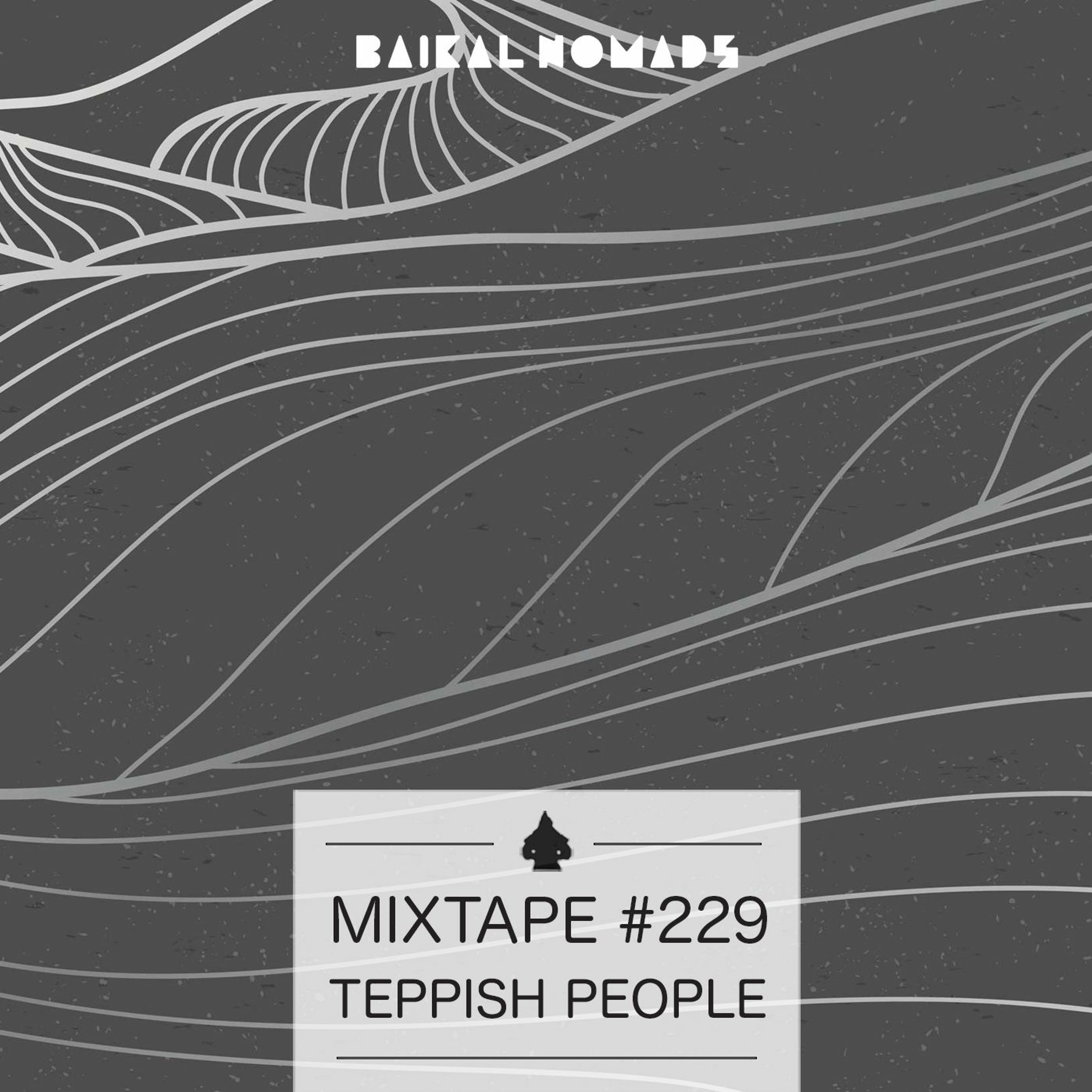 Mixtape #229 by Teppish People