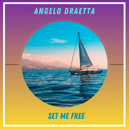 Angelo Draetta  - Set Me Free