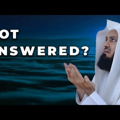 🤲🏼 WHY ARE MY PRAYERS NOT ANSWERED - MUFTI MENK