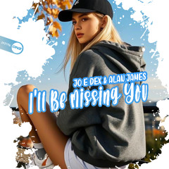 Jo E Dex & Alan James - I'll Be Missing You