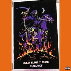 BEEZY FLAME X GOUPIL - VENGEANCE