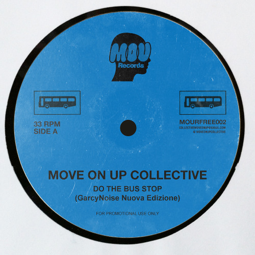 Move On Up Collective - Do The Bus Stop (GarcyNoise Nuova Edizione) [MOURFREE002]