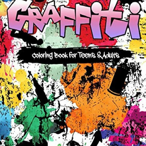 Download Stream Pdf Free Graffiti Coloring Book For Adults Teens Great Street Art By Quhan Listen Online For Free On Soundcloud