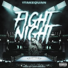 1TakeQuan - Fight Night ( prod. by LowTheGreat )