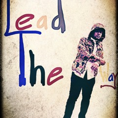 Lead The Way (Prod.By ISmael Jam)