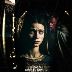 [FREE DOWNLOAD] LIXAA - SAINTE MARIE