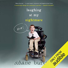 [FREE] PDF 📋 Laughing at My Nightmare by  Shane Burcaw,Kirby Heyborne,Audible Studio