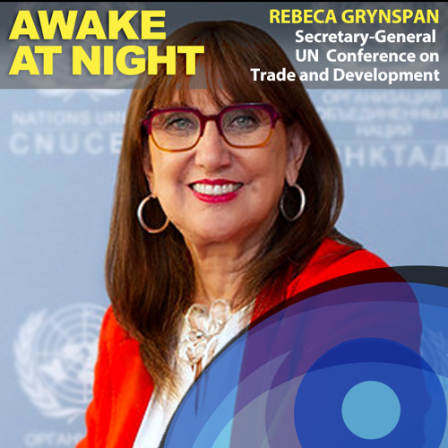 S5E7: Believe in the Power of Change - Rebeca Grynspan (UNCTAD)