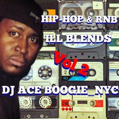 ill blends vol 2 dj ace boogie_nyc