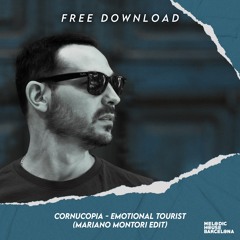 FREE DOWNLOAD: Cornucopia - Emotional Tourist (Mariano Montori Edit)