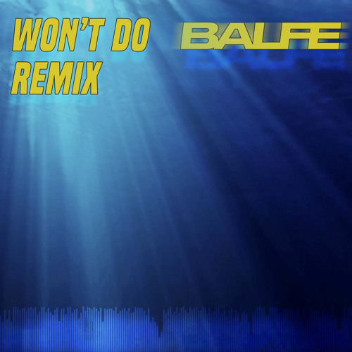 Balfe - Won’t Do