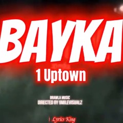 Bayka - 1 Uptown - July 2022