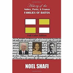 [PDF] ⚡️ DOWNLOAD History of the Nunez  Perez  and Franco Families of Baitoa