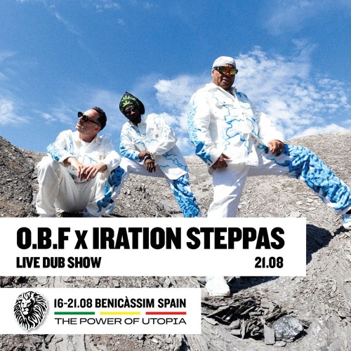 LS 21.08 - OBF X Iration Steppas Rototom Sunsplash 2024
