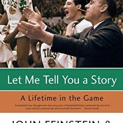 Access KINDLE 🗃️ Let Me Tell You a Story by  John Feinstein [KINDLE PDF EBOOK EPUB]