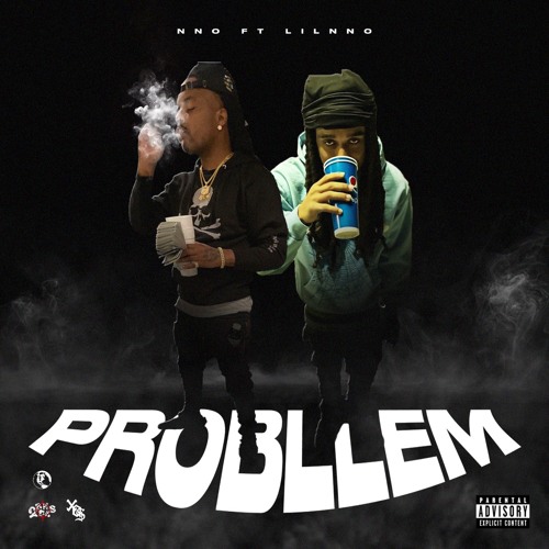 Nno ft Lil Nno - Problem