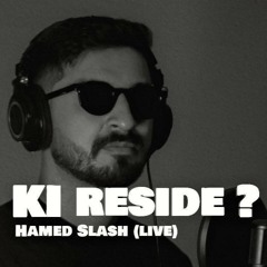 Hamed Slash - Ki Reside (Live)