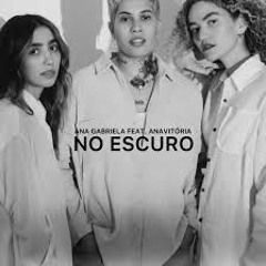 Ana Gabriela, Anavitória - No Escuro [unknown edit] [remix]