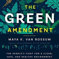 download EBOOK 📰 The Green Amendment: The People's Fight for a Clean, Safe, and Heal