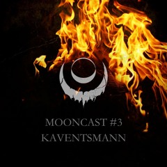 MOONCAST #3 - KAVENTSMANN