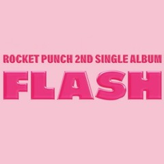 Rocket Punch(로켓펀치) - FLASH X IZ*ONE(아이즈원) - PANORAMA [MashUp]