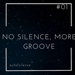 no silence more groove Mixtape #01