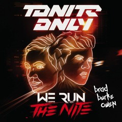 We Run The Night (BradBurkeOwen Bootleg) *2018 Reupload*