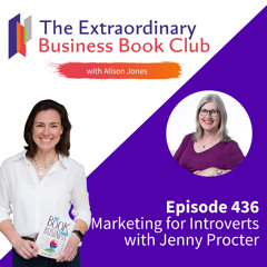 Episode 436 - Marketing for Introverts with Jenny Procter