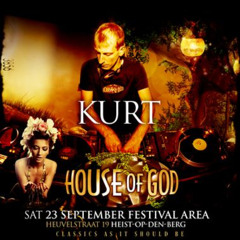 House of God - The Festival Edition - DJ Kurt (Part 1)