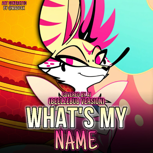 What's My Name (Beelzebub Version)【Covered By AI】