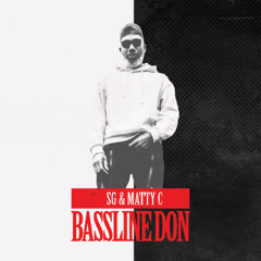 SG & Matty C - Bassline Don