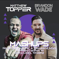No Broke Boys For A Thousand Miles (Matthew Topper & Brandon Wade Mashup / Remix )