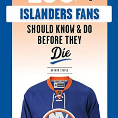 download EBOOK 📚 100 Things Islanders Fans Should Know & Do Before They Die (100 Thi