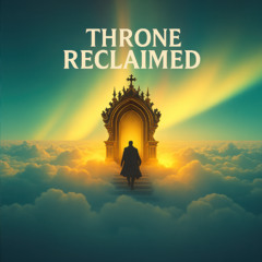 Throne Reclaimed