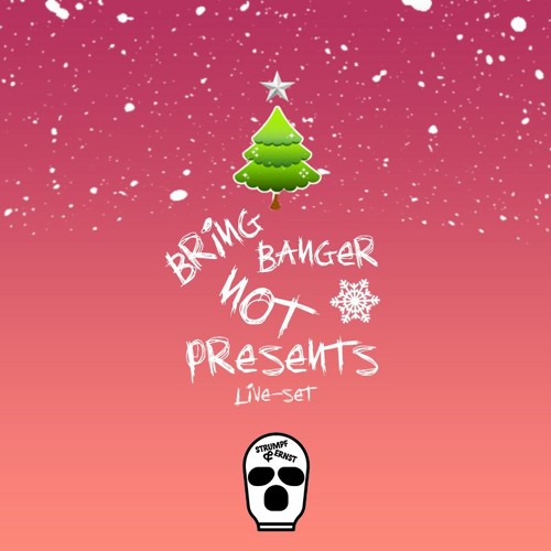 Strumpf & Ernst @BRING BANGER, NOT PRESENTS (Christmas Live Set)
