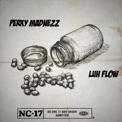 Luh Flow - The Last Perc Flow Feat Big Kreep