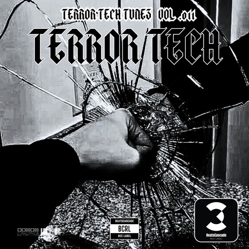 Stream TERROR TECH - Terror Tech Tunes vol. 011 by BeatsCascade