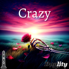 Duality - Crazy