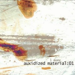 auxidized material 01 [1999]