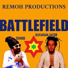 SENNID & KAYAMAN JACOB - BATTLEFIELD - REMOH PRODUCTIONS