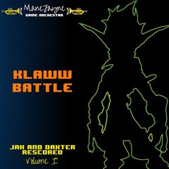 Klaww Battle - Jak and Daxter Rescored VOL. I: Track 5 - ManeJayne Game Orchestra