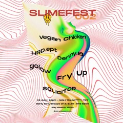 SLIMEFEST002: SOLICITOR - July 2022 [Live]