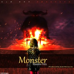Monster produced by Josh Petruccio