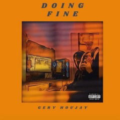 Gery Houjay - Doing Fine (Official Audio)