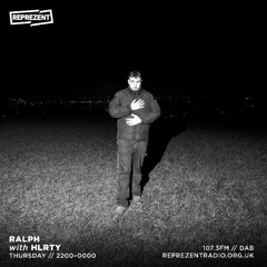 RALPH w/ HLRTY on Reprezent - 16.10.25