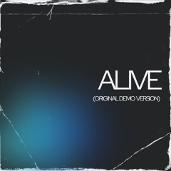 ALIVE (Original Demo Version 2020)